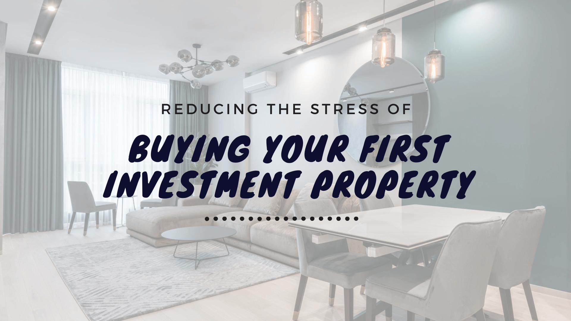 How to Reduce the Stress of Buying your First LA County Investment Property